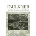 Faulkner and the Ecology of the South