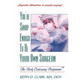 You're Sharp Enough to Be Your Own Surgeon