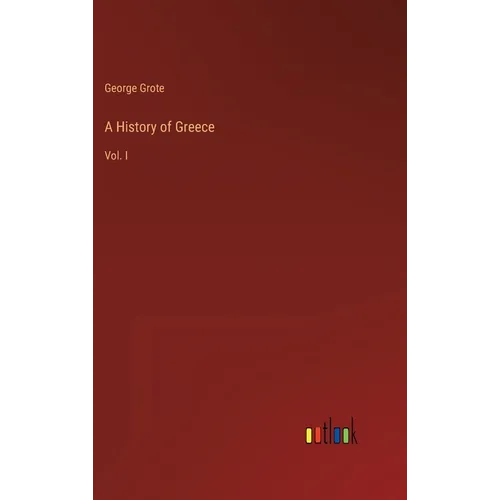 A History of Greece: Vol. I