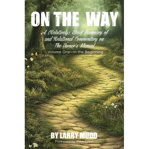 On The Way: A (Relatively) Brief Summary of and Relational Commentary on The Owner's Manual
