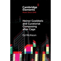 Heiner Goebbels and Curatorial Composing after Cage