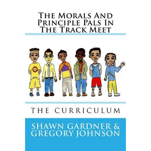 The Morals And Principle Pals In The Track Meet: Curriculum Unit