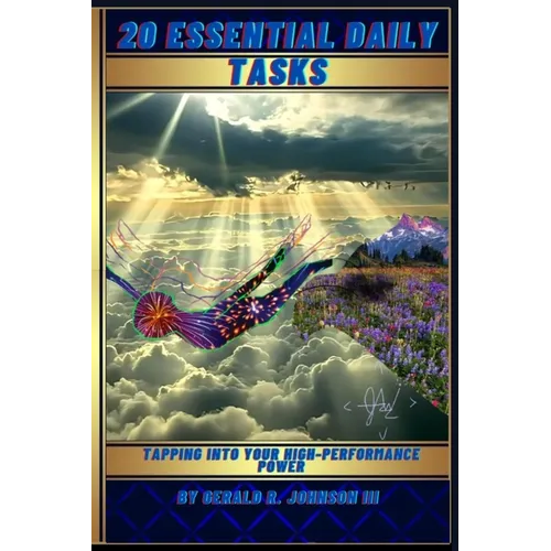 20 Essential Daily Tasks: Tapping Into Your High-Performance Power