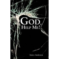 God, Help Me!