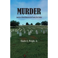 Murder: Anarchy or Ethical Behavior in the Twenty-First Century
