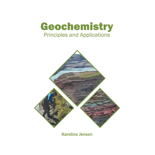 Geochemistry: Principles and Applications