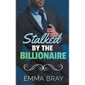 Stalked by the Billionaire