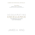 Accelerating Excellence: The Principles that Drive Elite Performance
