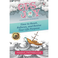 GPS to Joy Companion Workbook: Time to Reset, Refocus, and Revive Your Purpose