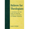 Hebrew for Theologians: A Textbook for the Study of Biblical Hebrew in Relation to Hebrew Thinking