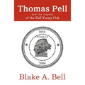 Thomas Pell and the Legend of the Pell Treaty Oak