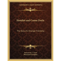 Houdini and Conan Doyle: The Story of a Strange Friendship