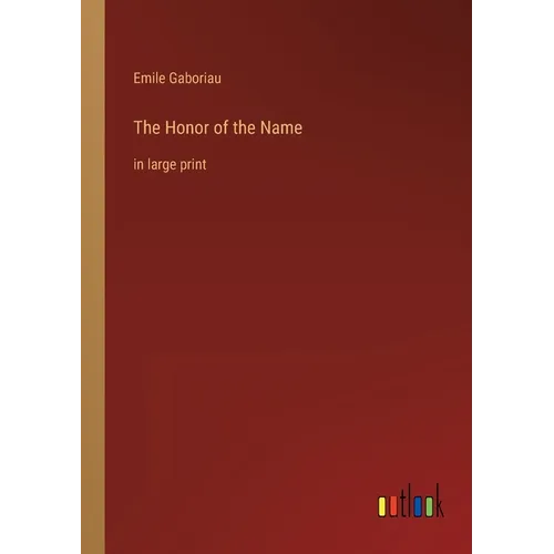 The Honor of the Name: in large print
