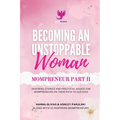 Becoming An Unstoppable Woman Mompreneur Part II