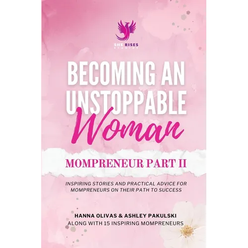 Becoming An Unstoppable Woman Mompreneur Part II