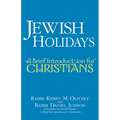 Jewish Holidays: A Brief Introduction for Christians