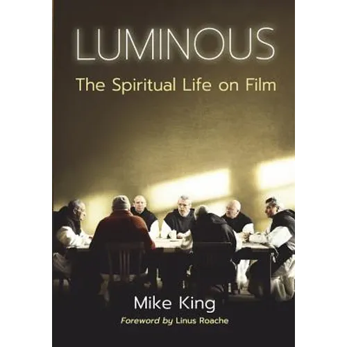 Luminous: The Spiritual Life on Film