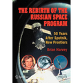 The Rebirth of the Russian Space Program: 50 Years After Sputnik, New Frontiers