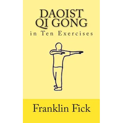 Daoist Qi Gong in Ten Exercises