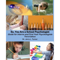 So, You Are a School Psychologist: A Guide for Interns and First Year Psychologist