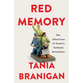 Red Memory: The Afterlives of China's Cultural Revolution