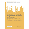 Twisted Isospectrality, Homological Wideness, and Isometry: A Sample of Algebraic Methods in Isospectrality