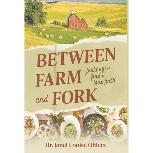 Between Farm and Fork: Journey to Find a True Path