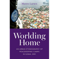 Worlding Home: An Urban Ethnography of Peacekeeping Camps in Goma, DRC