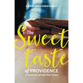 The sweet taste of providence: 74 devotional episodes from history