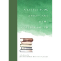 A Little Book of Self-Care for the College-Bound