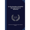 On The Shoulders Of GIANTS New Approaches to Numeracy