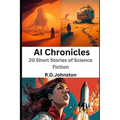 AI Chronicles: 20 Short Stories of Science Fiction