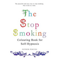 The Stop Smoking Colouring Book for Self-Hypnosis