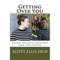 Getting Over You: Learn to love yourself and the truth