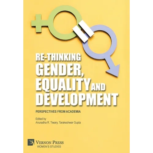 Re-Thinking Gender, Equality and Development: Perspectives from Academia