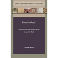 Risen Indeed?: Resurrection and Doubt in the Gospel of Mark