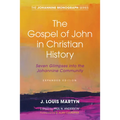 The Gospel of John in Christian History, (Expanded Edition)