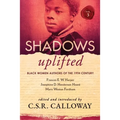 Shadows Uplifted Volume III: Black Women Authors of 19th Century American Poetry