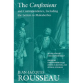 The Confessions and Correspondence, Including the Letters to Malesherbes