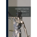 Henry David Thoreau. --
