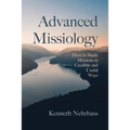Advanced Missiology: How to Study Missions in Credible and Useful Ways