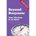 Beyond Busyness: Time Wisdom in an Hour