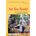 Are You Ready?: The Gay Man's Guide to Thriving at Midlife