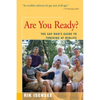 Are You Ready?: The Gay Man's Guide to Thriving at Midlife - Paperback