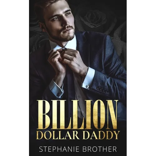 Billion Dollar Daddy: A Billionaire Romance