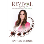 Revival: My Journey with Neuropsychiatric Lyme Disease - Paperback