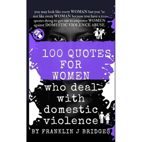 100 Quotes for Women Who Deal with Domestic Violence