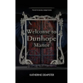 Welcome to Dunhope Manor