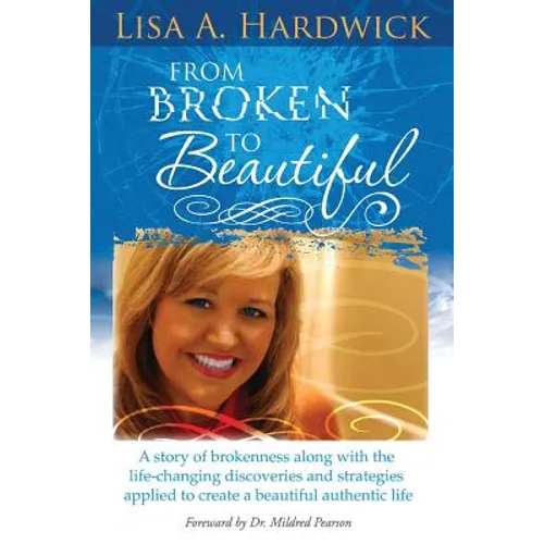 From Broken to Beautiful