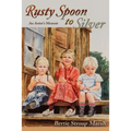 Rusty Spoon to Silver